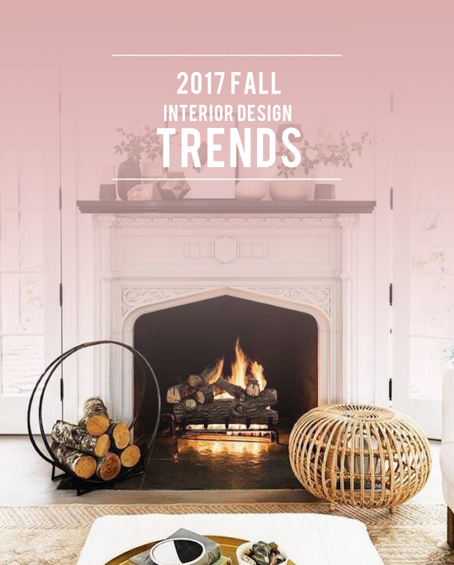 2017 Fall Interior Design Trends