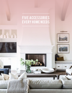 Five Accessories Every Home Needs